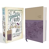 NIV, Beautiful Word Coloring Bible, Large Print, Leathersoft, Purple/Tan: Hundreds of Verses to Color NIV, Beautiful Word Coloring Bible, Large Print, Leathersoft, Purple/Tan: Hundreds of Verses to Color Imitation Leather