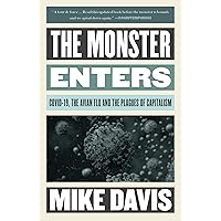 The Monster Enters: COVID-19, Avian Flu, and the Plagues of Capitalism (Essential Mike Davis) The Monster Enters: COVID-19, Avian Flu, and the Plagues of Capitalism (Essential Mike Davis) Kindle Paperback Audible Audiobook Audio CD