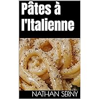 Pâtes à l'Italienne : Parmigiano Reggiano (French Edition) Pâtes à l'Italienne : Parmigiano Reggiano (French Edition) Kindle Paperback