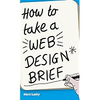 How To Take A Web Design Brief