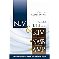 NIV, KJV, NASB, Amplified, Classic Comparative Parallel Bible, Hardcover: The World’s Bestselling Bible Paired with Three Classic Versions NIV, KJV, NASB, Amplified, Classic Comparative Parallel Bible, Hardcover: The World’s Bestselling Bible Paired with Three Classic Versions Hardcover