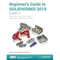 Beginner's Guide to SOLIDWORKS 2019 - Level II Beginner's Guide to SOLIDWORKS 2019 - Level II Paperback