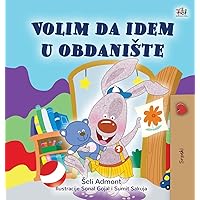 I Love to Go to Daycare (Serbian Children's Book - Latin Alphabet): Serbian - Latin Alphabet (Serbian Bedtime Collection - Latin) (Serbian Edition) I Love to Go to Daycare (Serbian Children's Book - Latin Alphabet): Serbian - Latin Alphabet (Serbian Bedtime Collection - Latin) (Serbian Edition) Hardcover Paperback