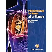 Pathophysiology for Nurses at a Glance (At a Glance (Nursing and Healthcare)) Pathophysiology for Nurses at a Glance (At a Glance (Nursing and Healthcare)) Paperback Kindle