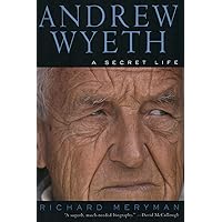 Andrew Wyeth: A Secret Life Andrew Wyeth: A Secret Life Paperback Hardcover