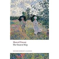 The Swann Way (Oxford World's Classics) The Swann Way (Oxford World's Classics) Paperback Kindle