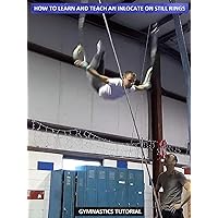 How to Learn and Teach an Inlocate on Still Rings - Gymnastics Tutorial