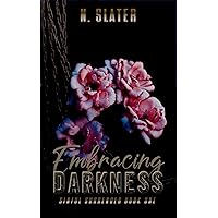 Embracing Darkness: A Dark Contemporary MMMM Insta-Romance (Sinful Surrender Book 1) Embracing Darkness: A Dark Contemporary MMMM Insta-Romance (Sinful Surrender Book 1) Kindle Paperback