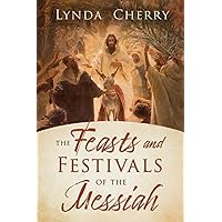 The Feasts and Festivals of the Messiah The Feasts and Festivals of the Messiah Paperback Audible Audiobook Kindle