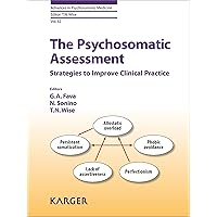 The Psychosomatic Assessment: Strategies to Improve Clinical Practice (Advances in Psychosomatic Medicine Book 32) The Psychosomatic Assessment: Strategies to Improve Clinical Practice (Advances in Psychosomatic Medicine Book 32) Kindle Hardcover