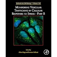 Monitoring Vesicular Trafficking in Cellular Responses to Stress - Part B (ISSN) Monitoring Vesicular Trafficking in Cellular Responses to Stress - Part B (ISSN) Kindle Hardcover