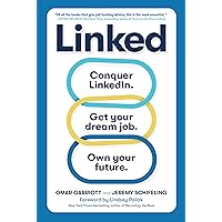 Linked: Conquer LinkedIn. Get Your Dream Job. Own Your Future. Linked: Conquer LinkedIn. Get Your Dream Job. Own Your Future. Paperback Kindle Audible Audiobook Audio CD