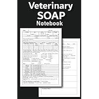 Veterinary SOAP Notebook: Veterinary Patient Organizer, History and Physical Vet Exam Templates, veterinary assistant log book(Minimalist)