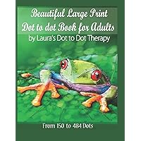 Beautiful Large Print Dot to Dot For Adults: From 150 to 484 Dots (Dot to Dot Books For Adults) Beautiful Large Print Dot to Dot For Adults: From 150 to 484 Dots (Dot to Dot Books For Adults) Paperback