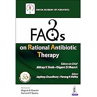 FAQs on Rational Antibiotic Therapy (IAP) FAQs on Rational Antibiotic Therapy (IAP) Kindle Paperback