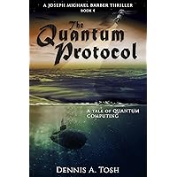 The Quantum Protocol: A Joseph Michael Barber Thriller, Book 4 The Quantum Protocol: A Joseph Michael Barber Thriller, Book 4 Kindle Paperback Audible Audiobook