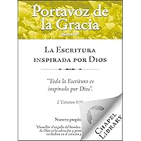 La Escritura inspirada por Dios - Portavoz de la Gracia - Número 47 (Spanish Edition)
