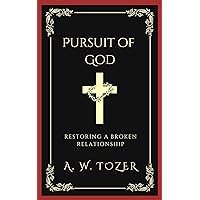 Pursuit of God: Restoring a broken relationship Pursuit of God: Restoring a broken relationship Kindle Audible Audiobook Hardcover Paperback