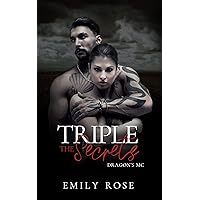 Triple the Secrets: Grumpy Hero Romance (The Dragons MC Book 3) Triple the Secrets: Grumpy Hero Romance (The Dragons MC Book 3) Kindle Paperback