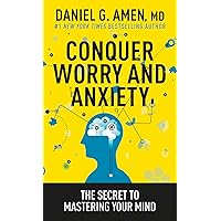 Conquer Worry and Anxiety: The Secret to Mastering Your Mind Conquer Worry and Anxiety: The Secret to Mastering Your Mind Paperback Kindle