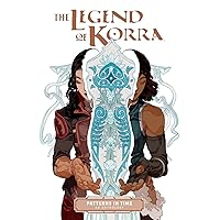 The Legend of Korra: Patterns in Time The Legend of Korra: Patterns in Time Paperback Kindle