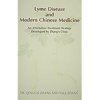 Lyme Disease and Modern Chinese Medicine Lyme Disease and Modern Chinese Medicine Paperback