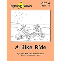 25. A Bike Ride: Set 2 Long Vowel ī phonetic books, introducing the magic key that changes the sound of a vowel! (Superstar Readers Set 2)
