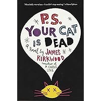 P.S. Your Cat Is Dead: A Novel P.S. Your Cat Is Dead: A Novel Paperback Kindle Hardcover Mass Market Paperback