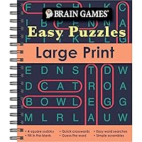 Brain Games - Easy Puzzles - Large Print: 4-Square Sudoku, Quick Crosswords, Easy Word Searches, Fill In The Blank, Guess The Word, Simple Scrambles, and more! (Brain Games Large Print) Brain Games - Easy Puzzles - Large Print: 4-Square Sudoku, Quick Crosswords, Easy Word Searches, Fill In The Blank, Guess The Word, Simple Scrambles, and more! (Brain Games Large Print) Spiral-bound