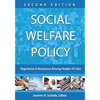 Social Welfare Policy: Regulation and Resistance Among People of Color Social Welfare Policy: Regulation and Resistance Among People of Color Paperback Hardcover