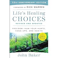 Life's Healing Choices Revised and Updated: Freedom From Your Hurts, Hang-ups, and Habits Life's Healing Choices Revised and Updated: Freedom From Your Hurts, Hang-ups, and Habits Paperback Kindle Audible Audiobook Hardcover Audio CD