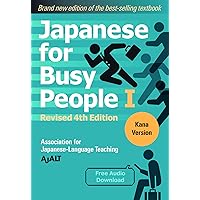 Japanese for Busy People Book 1: Kana: Revised 4th Edition (free audio download) (Japanese for Busy People Series-4th Edition) Japanese for Busy People Book 1: Kana: Revised 4th Edition (free audio download) (Japanese for Busy People Series-4th Edition) Paperback Kindle Edition with Audio/Video