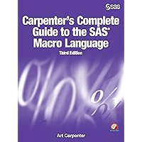 Carpenter's Complete Guide to the SAS Macro Language, Third Edition Carpenter's Complete Guide to the SAS Macro Language, Third Edition Paperback eTextbook Hardcover