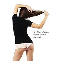 Sex Diary of a Dog: Library Woman