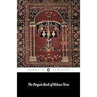 The Penguin Book of Hebrew Verse (Penguin Classics) The Penguin Book of Hebrew Verse (Penguin Classics) Paperback Kindle Hardcover