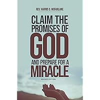 Claim the Promises of God and Prepare for a Miracle: Spiritual Growth and Enlightenment