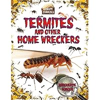 Termites and Other Home Wreckers (Creepy Crawlies) Termites and Other Home Wreckers (Creepy Crawlies) Hardcover Paperback