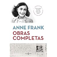 Obras Completas (Anne Frank) / Anne Frank: The Collected Works (Spanish Edition) Obras Completas (Anne Frank) / Anne Frank: The Collected Works (Spanish Edition) Kindle Hardcover