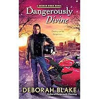 Dangerously Divine (A Broken Riders Novel) Dangerously Divine (A Broken Riders Novel) Mass Market Paperback