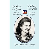 Cuisiner Avec Grace * Cooking with Grace (French and English Edition) Cuisiner Avec Grace * Cooking with Grace (French and English Edition) Hardcover Paperback