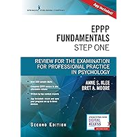EPPP Fundamentals, Step One: Review for the Examination for Professional Practice in Psychology EPPP Fundamentals, Step One: Review for the Examination for Professional Practice in Psychology Paperback Kindle