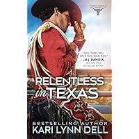 Relentless in Texas (Texas Rodeo, 6) Relentless in Texas (Texas Rodeo, 6) Mass Market Paperback Kindle