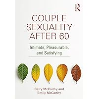 Couple Sexuality After 60 Couple Sexuality After 60 Paperback Kindle Audible Audiobook Hardcover Audio CD