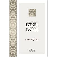 The Books of Ezekiel and Daniel: Visions of Glory (The Passion Translation) The Books of Ezekiel and Daniel: Visions of Glory (The Passion Translation) Paperback Audible Audiobook Kindle