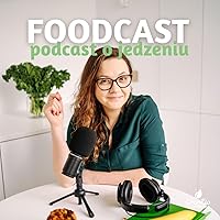 Foodcast - podcast o jedzeniu