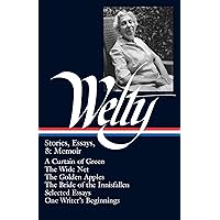 Eudora Welty : Stories, Essays & Memoir (Library of America, 102) Eudora Welty : Stories, Essays & Memoir (Library of America, 102) Hardcover