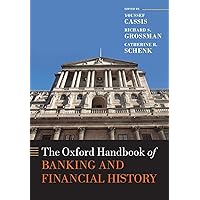 The Oxford Handbook of Banking and Financial History (Oxford Handbooks) The Oxford Handbook of Banking and Financial History (Oxford Handbooks) Paperback Kindle Hardcover