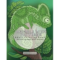 Adult Coloring Book: Animals With Patterns, 30 Coloring Pages With Patterns (Awesome Patterns)
