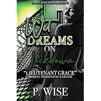 Wet Dreams On Lockdown: Lieutenant Grace Wet Dreams On Lockdown: Lieutenant Grace Kindle Paperback