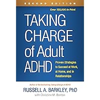 Taking Charge of Adult ADHD: Proven Strategies to Succeed at Work, at Home, and in Relationships Taking Charge of Adult ADHD: Proven Strategies to Succeed at Work, at Home, and in Relationships Paperback Audible Audiobook Kindle Spiral-bound Audio CD